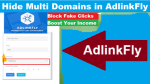 How to Hide Multi-Domains in AdLinkFly Shortener Site and Block Fake Clicks